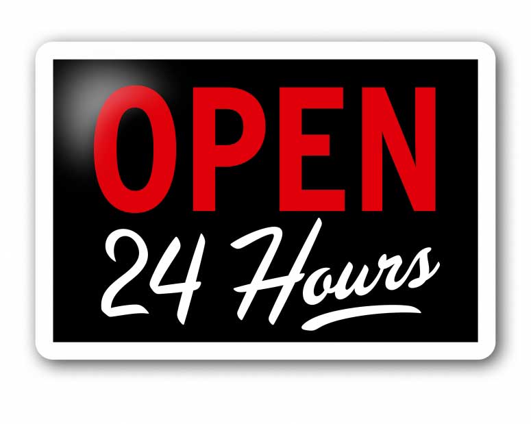 Open 24/7 !